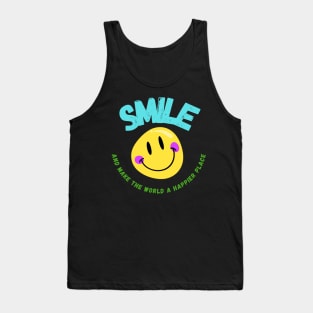 Smile And Make The World A Better Place Tank Top